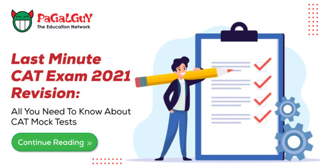 Last Minute CAT Exam 2021 Revision: All You Need To Know About CAT Mock ...
