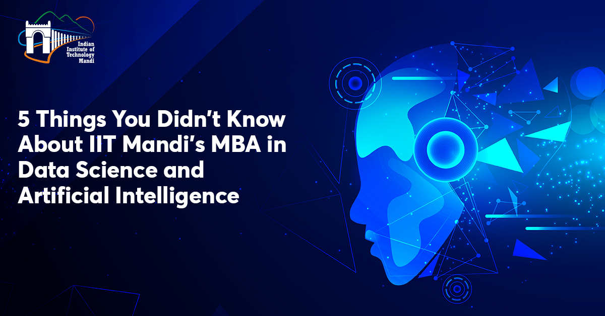 5 Things You Didnt Know About Iit Mandis Mba In Data Science And