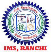 Institute Of Management Studies, Ranchi University [IMS], Ranchi