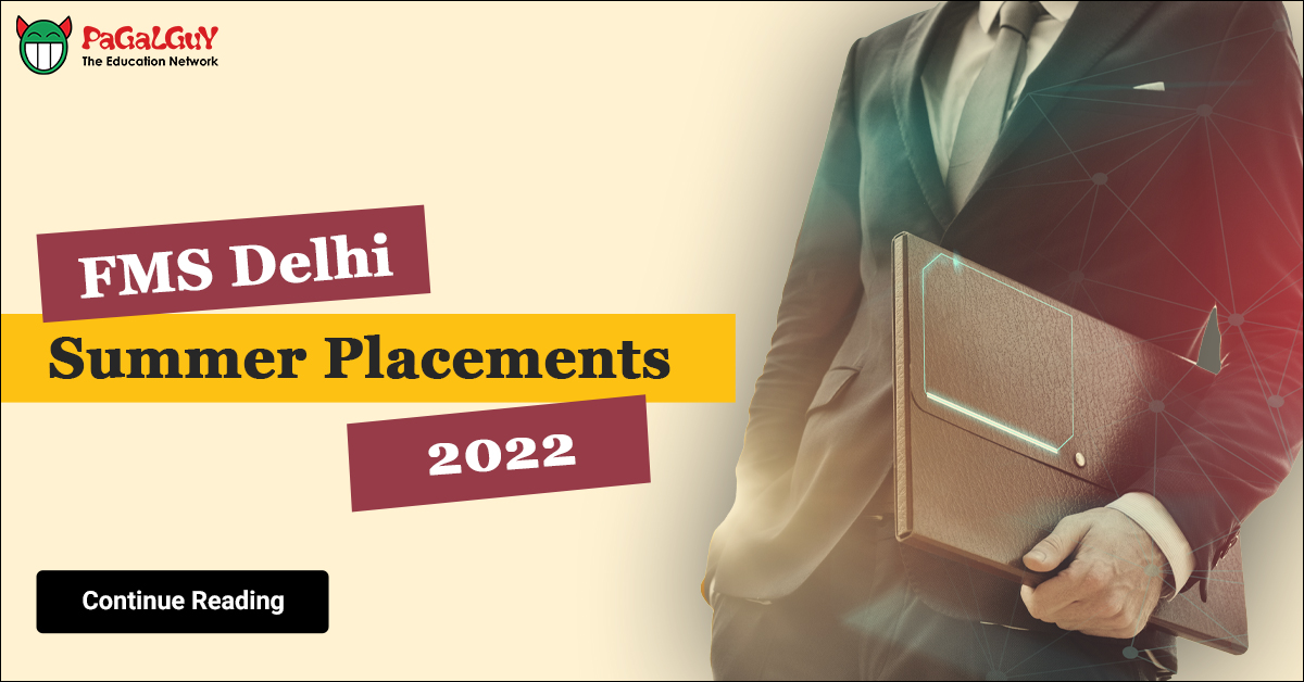 FMS Delhi Summer Placements - 2022 – PaGaLGuY - Vimarsana News