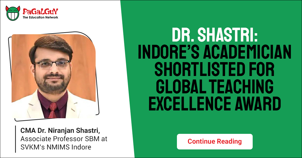 Dr. Shastri: Indore's Academician Shortlisted for Global Teaching Excellence Award – PaGaLGuY - Vimarsana News