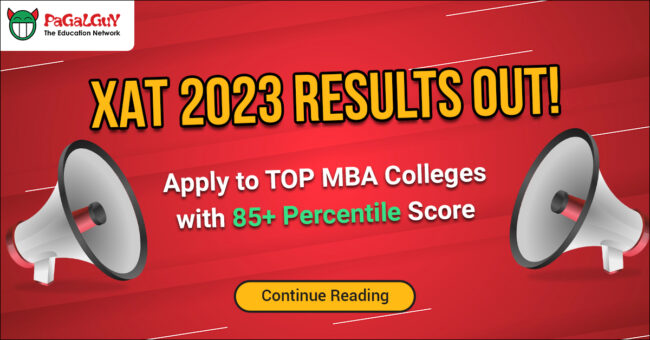 XAT 2023 Results Out! Apply to TOP MBA Colleges with 85+ Percentile Score