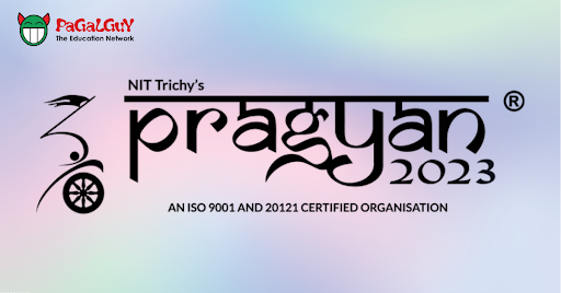 Mark your calendars for NIT – Trichy ‘s ‘Pragyan ’23’ on January 23rd – 26th March 2023