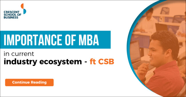 Importance of MBA in current industry ecosystem – Ft. CSB