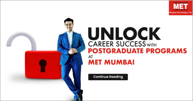 Unlock Career Success With Postgraduate Programs at MET Mumbai