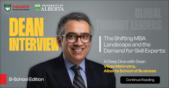 Dean Interview: The Shifting MBA Landscape and the Demand for Skill Experts: A Deep Dive with Dean Vikas Mehrotra, Alberta School of Business