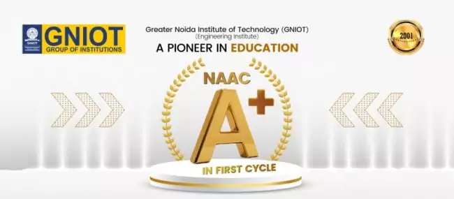GNIOT (Engineering Institute) Achieves NAAC A+ Grade in First Cycle