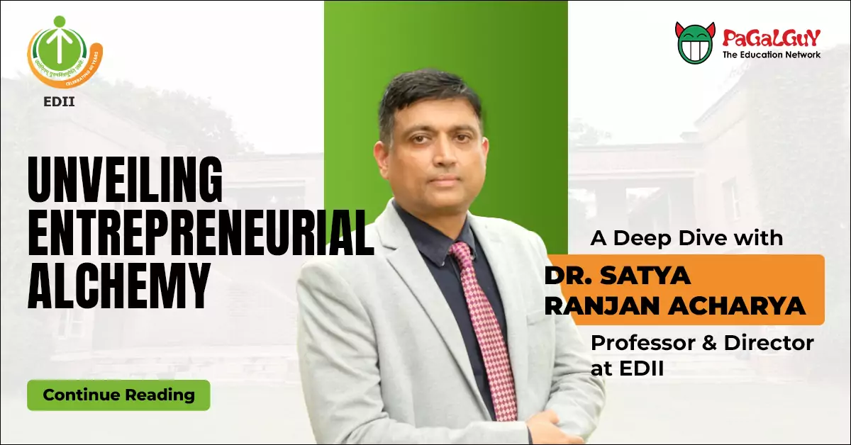 Unveiling Entrepreneurial Alchemy: A Sit-down with Dr. Satya Ranjan Acharya, Professor & Director at EDII