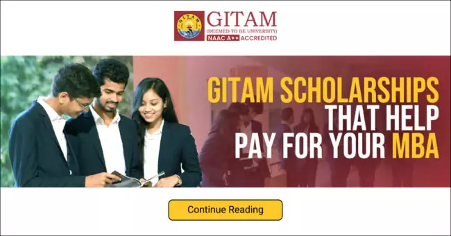 GITAM Scholarships That Help Pay For Your MBA 
