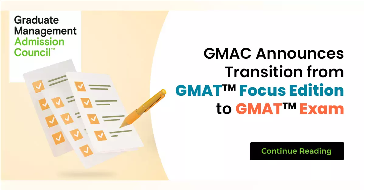 GMAC Announces Transition from GMAT Focus Edition to GMAT Exam