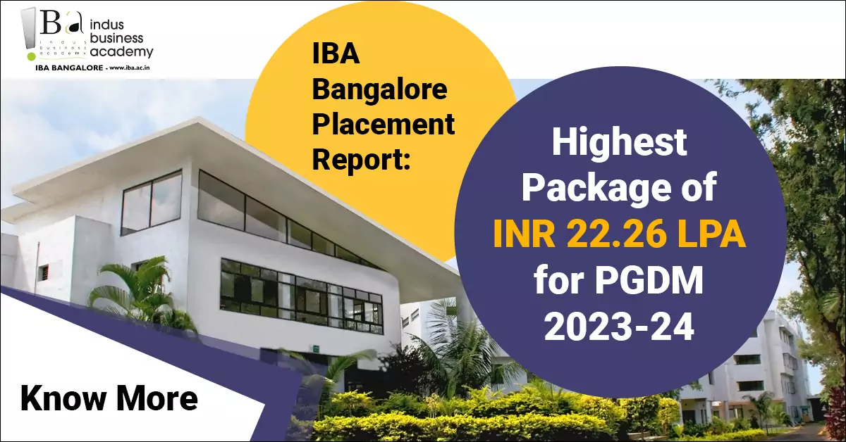 IBA Bangalore Placement Report: Highest Package of INR 22.26 LPA for PGDM 2023-24 | Know More Details 