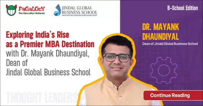 Exploring India’s Rise as a Premier MBA Destination with Dr. Mayank Dhaundiyal, Dean of Jindal Global Business School