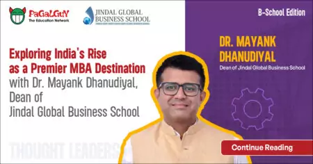 Pagalguy Interview with Dr. Mayank Dhanudiyal, Dean, Jindal Global Business School