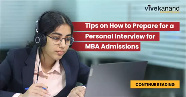 Tips on How to Prepare for a Personal Interview for MBA Admission, Ft. VBS 