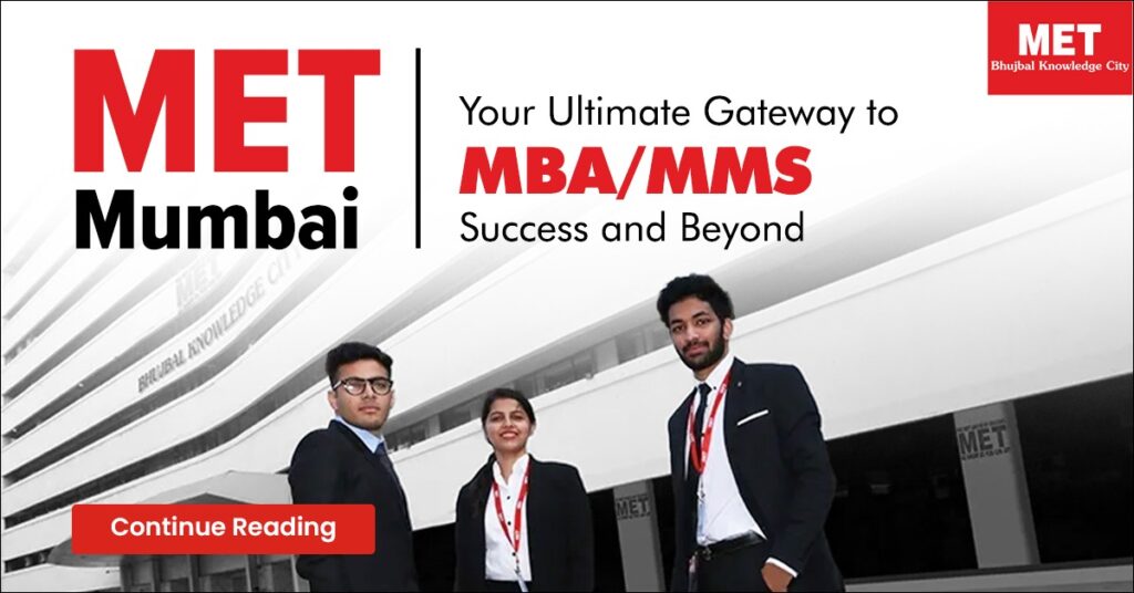 MET Mumbai Your Ultimate Gateway to MBA/MMS Success and Beyond PaGaLGuY