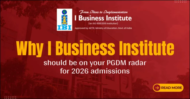 Why I Business Institute Should Be on Your PGDM Radar for 2026 Admissions