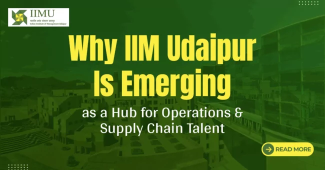Why IIM Udaipur Is Emerging as a Hub for Operations & Supply Chain Talent