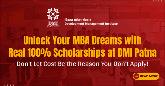 Unlock Your MBA Dreams with Real 100% Scholarships at DMI Patna — Don’t Let Cost Be the Reason You Don’t Apply!