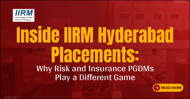 Inside IIRM Hyderabad Placements: Why Risk and Insurance PGDMs Play a Different Game